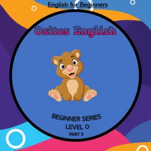 Unit 5 Ositos English Beginner Series