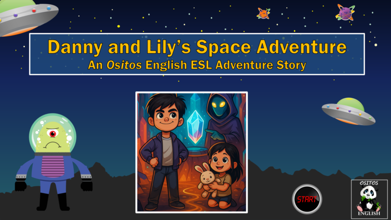 PowerPoint Slide Show - Ositos english space adventure.pptx 2025-07-23 2_58_04 PM Danny and Lily's Space Adventure
