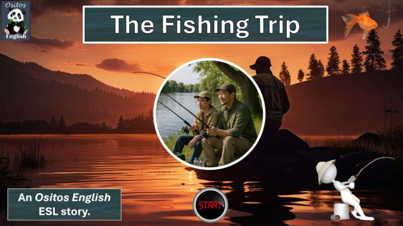 The Fishing Trip: Complete ESL Story-Based Lesson